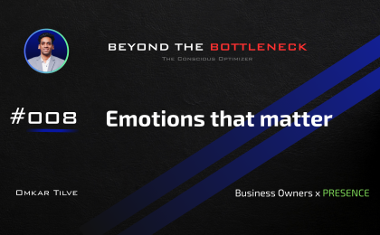 Emotions that matter by Omkar Tilve - Beyond The Bottleneck (1)
